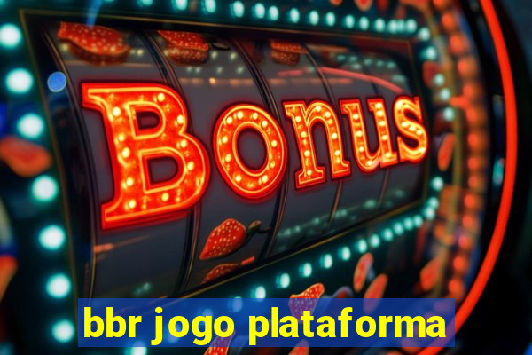 bbr jogo plataforma